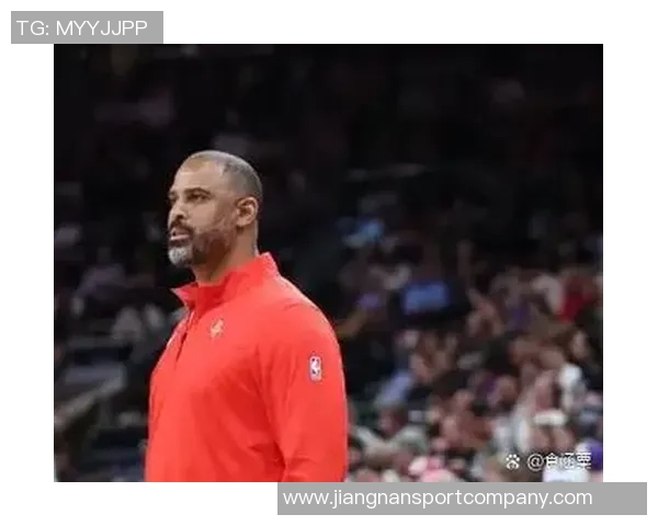 乌度卡称赞谢泼德为球队注入活力在进攻停滞时稳住局势表现出色